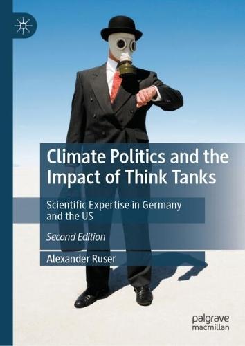 Climate Politics and the Impact of Think Tanks: Scientific Expertise in Germany and the US
