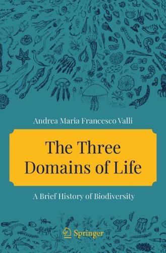 The Three Domains of Life: A Brief History of Biodiversity