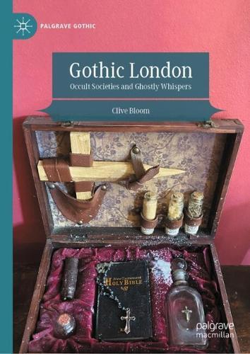 Gothic London: Occult Societies and Ghostly Whispers