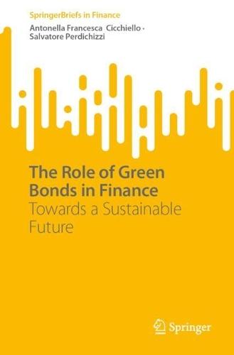 The Role of Green Bonds in Finance: Towards a Sustainable Future