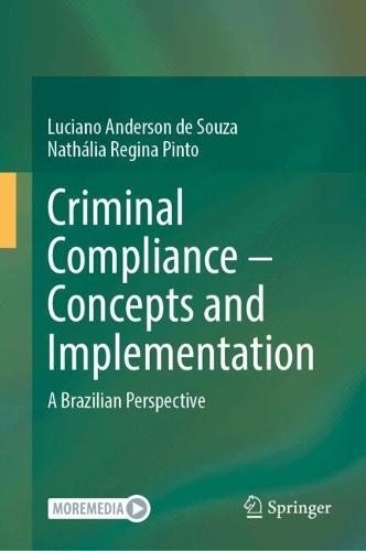 Criminal Compliance – Concepts and Implementation: A Brazilian Perspective