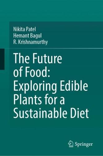 The Future of Food: Exploring Edible Plants for a Sustainable Diet