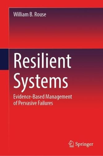 Resilient Systems: Evidence-Based Management of Pervasive Failures