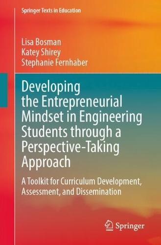 Developing the Entrepreneurial Mindset in Engineering Students through a Perspective-Taking Approach: A Toolkit for Curriculum Development, Assessment, and Dissemination