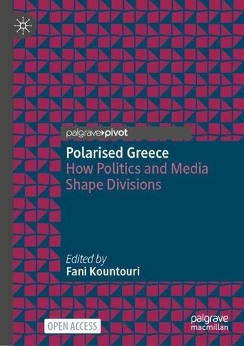 Polarised Greece: How Politics and Media Shape Divisions