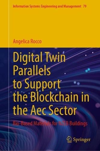 Digital Twin Parallels to Support the Blockchain in the Aec Sector: Bio-Based Materials for NZEB Buildings