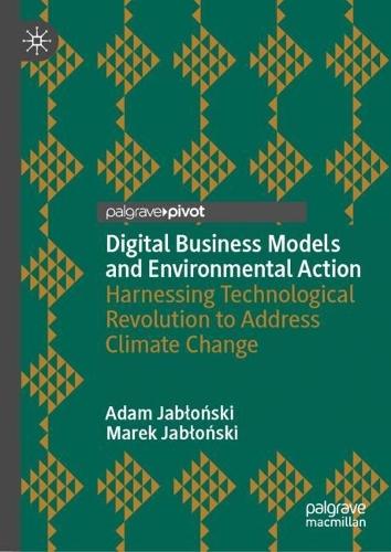 Digital Business Models and Environmental Action: Harnessing Technological Revolution to Address Climate Change