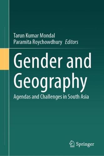 Gender and Geography: Agendas and Challenges in South Asia