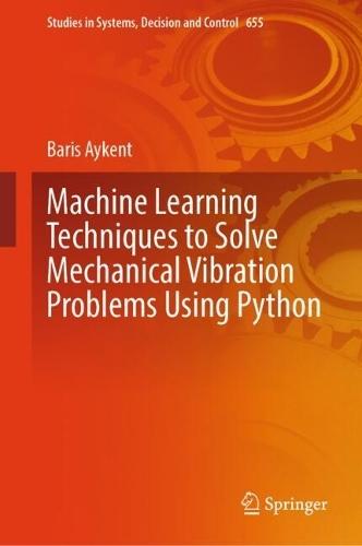 Machine Learning Techniques to Solve Mechanical Vibration Problems Using Python