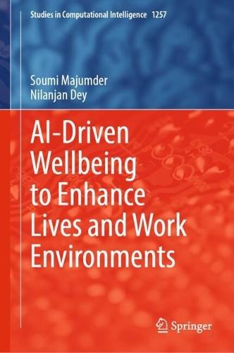 AI-Driven Wellbeing to Enhance Lives and Work Environments