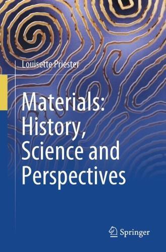 Materials: History, Science and Perspectives