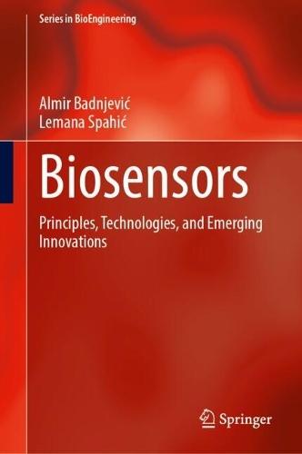 Biosensors: Principles, Technologies, and Emerging Innovations