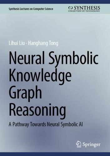 Neural Symbolic Knowledge Graph Reasoning: A Pathway Towards Neural Symbolic AI