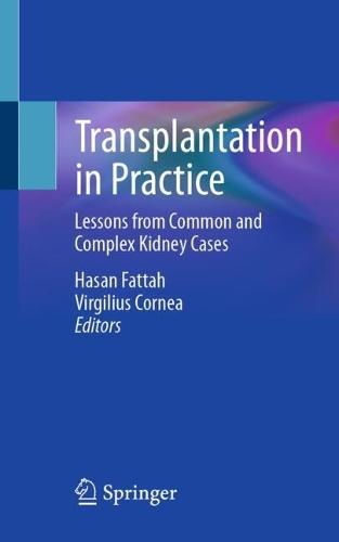 Transplantation in Practice: Lessons from Common and Complex Kidney Cases