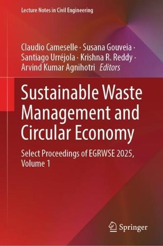 Sustainable Waste Management and Circular Economy: Select Proceedings of EGRWSE 2025, Volume 1