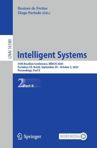Intelligent Systems: 35th Brazilian Conference, BRACIS 2025, Fortaleza-CE, Brazil, September 29 – October 2, 2025, Proceedings, Part II
