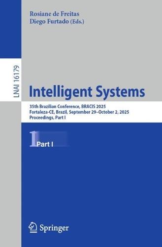 Intelligent Systems: 35th Brazilian Conference, BRACIS 2025, Fortaleza-CE, Brazil, September 29 – October 2, 2025, Proceedings, Part I