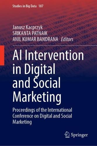 AI Intervention in Digital and Social Marketing: Proceedings of the International Conference on Digital and Social Marketing