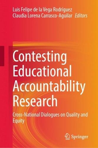 Contesting Educational Accountability Research: Cross-National Dialogues on Quality and Equity