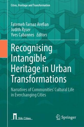 Recognising Intangible Heritage in Urban Transformations: Narratives of Communities’ Cultural Life in Everchanging Cities