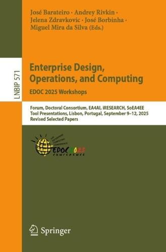 Enterprise Design, Operations, and Computing. EDOC 2025 Workshops: Forum, Doctoral Consortium, EA4AI, iRESEARCH, SoEA4EE, Tool Presentations, Lisbon, Portugal, September 9–12, 2025, Revised Selected Papers