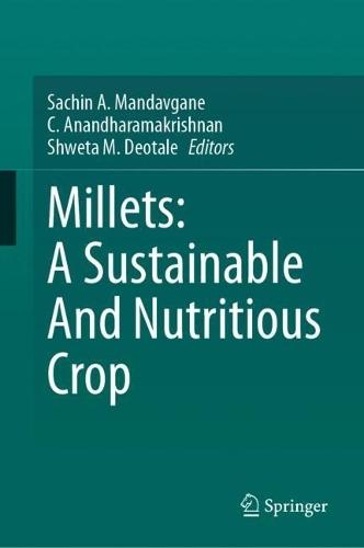 Millets: A Sustainable And Nutritious Crop