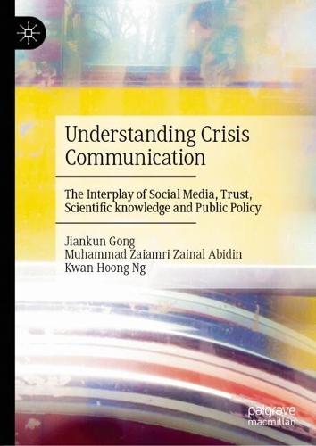 Understanding Crisis Communication: The Interplay of Social Media, Trust, Scientific knowledge and Public Policy