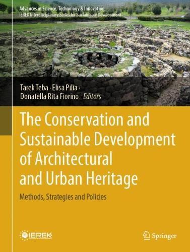 The Conservation and Sustainable Development of Architectural and Urban Heritage: Methods, Strategies and Policies