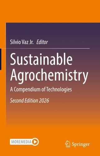 Sustainable Agrochemistry: A Compendium of Technologies