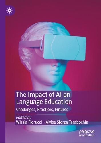 The Impact of AI on Language Education: Challenges, Practices, Futures