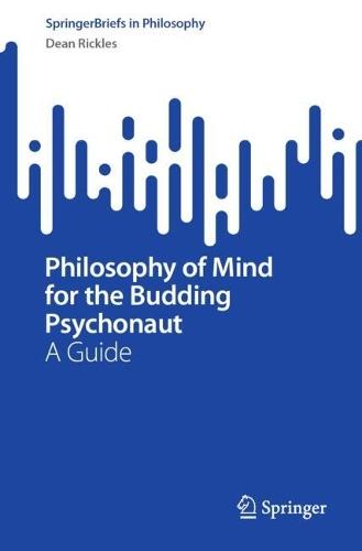 Philosophy of Mind for the Budding Psychonaut: A Guide