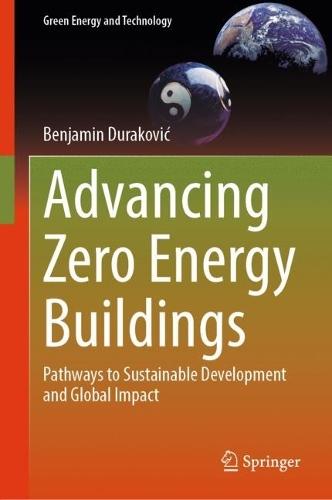 Advancing Zero Energy Buildings: Pathways to Sustainable Development and Global Impact