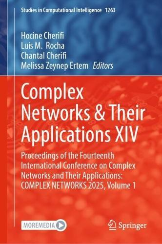 Complex Networks & Their Applications XIV: Proceedings of the Fourteenth International Conference on Complex Networks and Their Applications: COMPLEX NETWORKS 2025, Volume 1