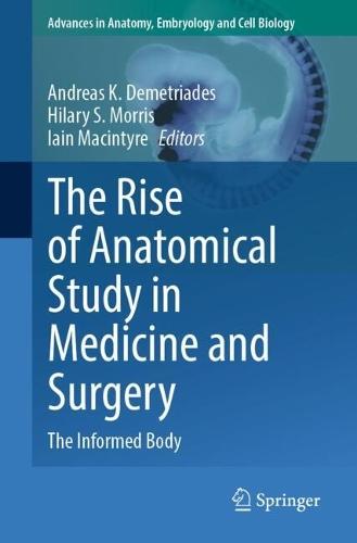 The Rise of Anatomical Study in Medicine and Surgery: The Informed Body