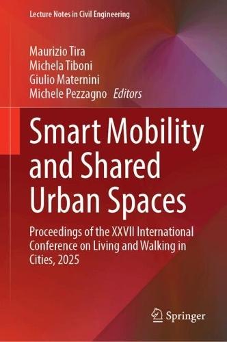 Smart Mobility and Shared Urban Spaces: Proceedings of the XXVII International Conference on Living and Walking in Cities, 2025