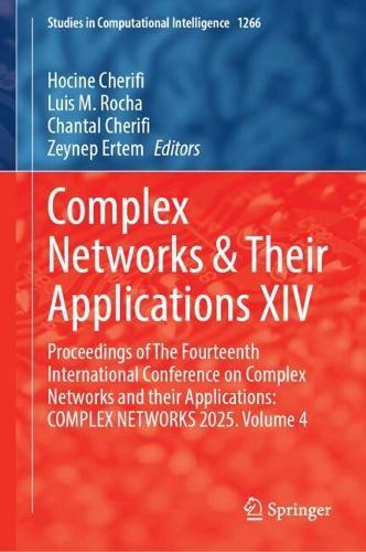 Complex Networks & Their Applications XIV: Proceedings of The Fourteenth International Conference on Complex Networks and their Applications: COMPLEX NETWORKS 2025. Volume 4