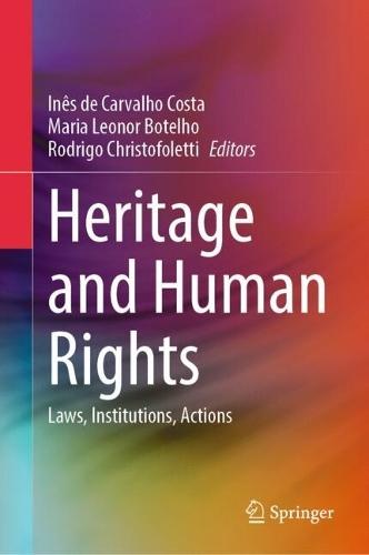Heritage and Human Rights: Laws, Institutions, Actions