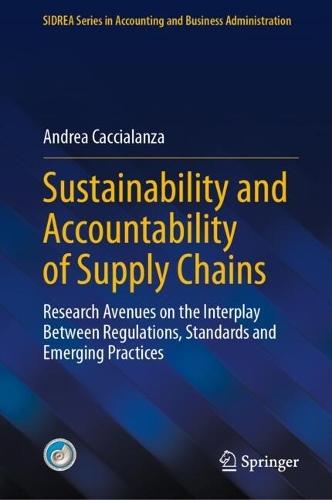 Sustainability and Accountability of Supply Chains: Research Avenues on the Interplay Between Regulations, Standards and Emerging Practices