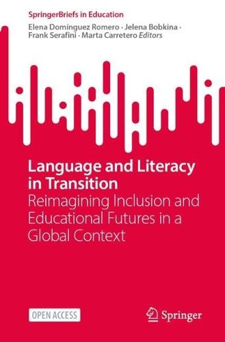 Language and Literacy in Transition: Reimagining Inclusion and Educational Futures in a Global Context