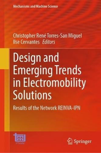 Design and Emerging Trends in Electromobility Solutions: Results of the Network REINVA-IPN