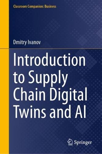 Introduction to Supply Chain Digital Twins and AI