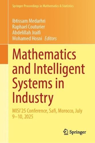 Mathematics and Intelligent Systems in Industry: MISI'25 Conference, Safi, Morocco, July 9–10, 2025