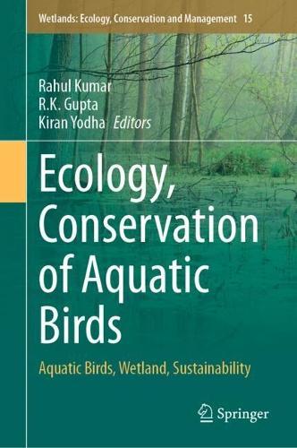 Ecology, Conservation of Aquatic Birds: Aquatic Birds, Wetland, Sustainability
