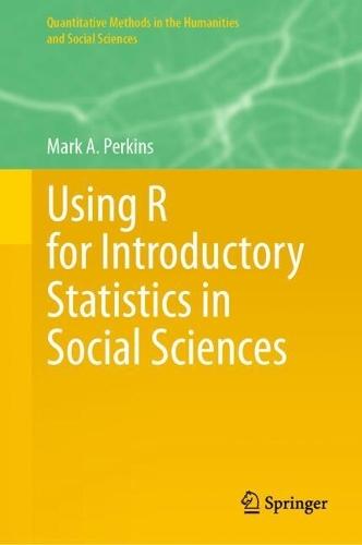 Using R for Introductory Statistics in Social Sciences