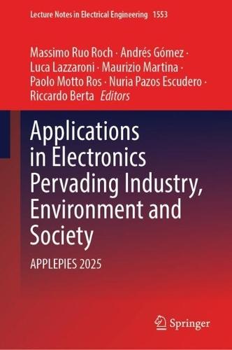 Applications in Electronics Pervading Industry, Environment and Society: APPLEPIES 2025