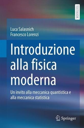Introduzione alla fisica moderna: Un invito alla meccanica quantistica e alla meccanica statistica