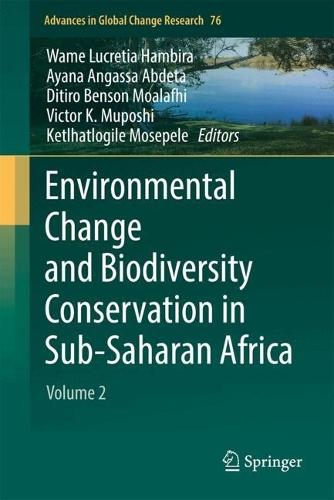 Environmental Change and Biodiversity Conservation in Sub-Saharan Africa: Volume 2