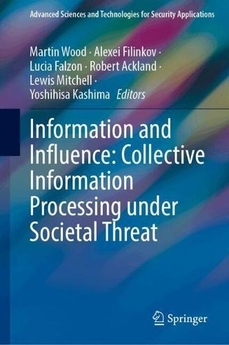 Information and Influence: Collective Information Processing under Societal Threat