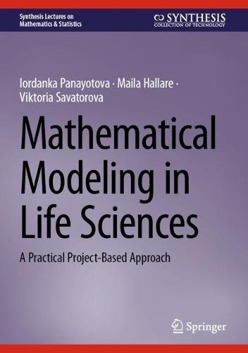 Mathematical Modeling in Life Sciences: A Practical Project-Based Approach