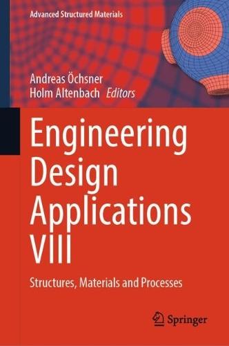 Engineering Design Applications VIII: Structures, Materials and Processes